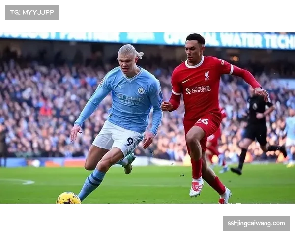 曼城迎战利物浦前瞻：天王山之战或将决定冠军归属